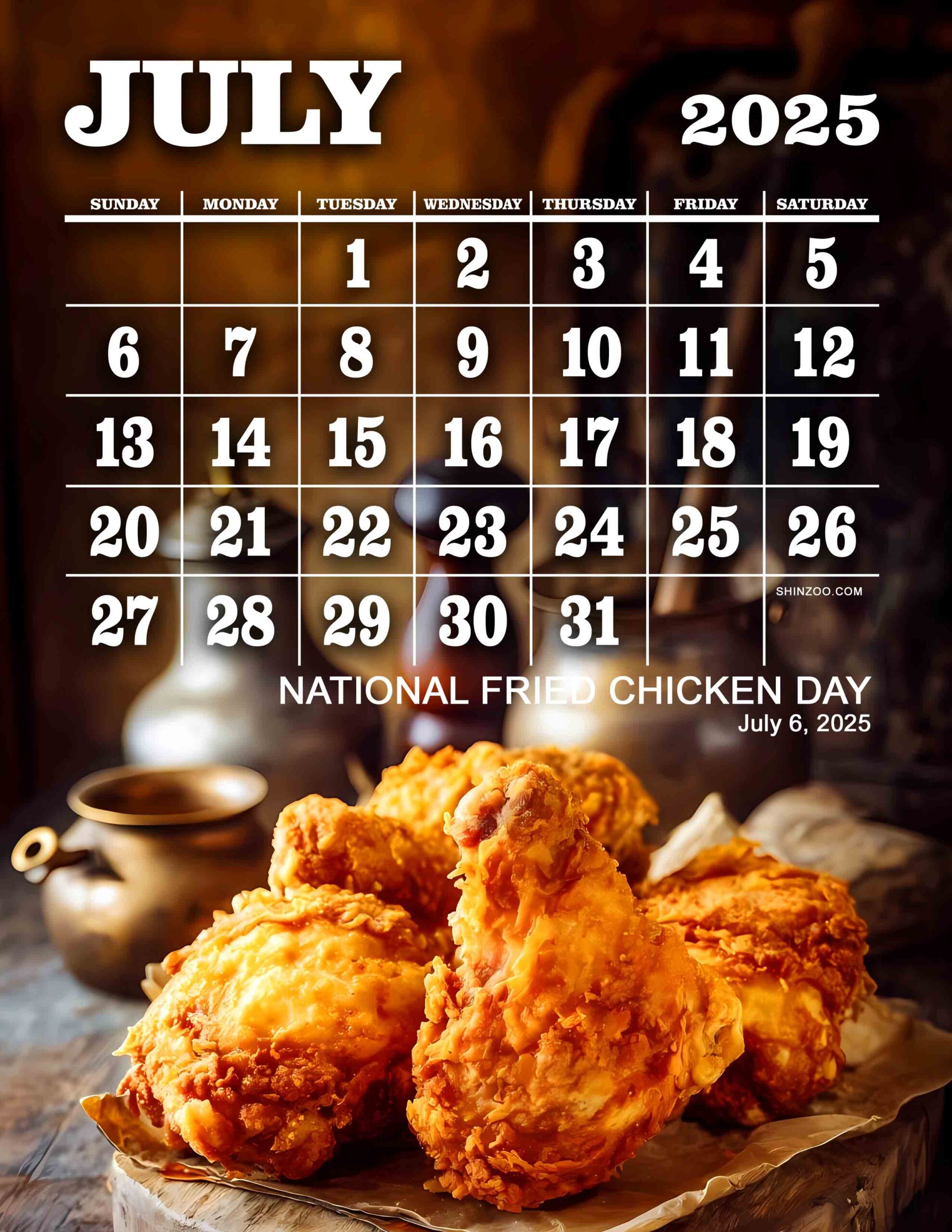 2025 Calendar July National Fried Chicken Day Food Holiday Chicken Theme Foodie Calendar